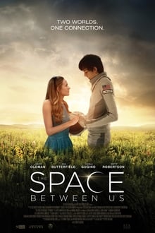 مشاهدة فيلم The Space Between Us 2017 مترجم فور سيما ماي سيما