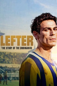 مشاهدة فيلم Lefter The Story of the Ordinarius 2025 مترجم ماي سيما