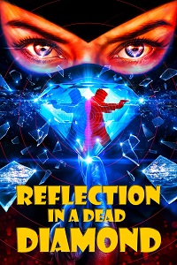 مشاهدة فيلم Reflection In A Dead Diamond 2025 مترجم ماي سيما