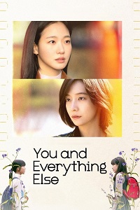مسلسل أنت وكل شيء آخر You and Everything Else مترجم