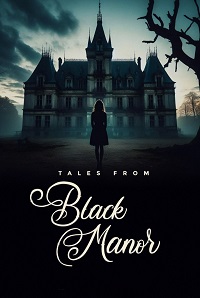 مشاهدة فيلم Tales From Black Manor 2025 مترجم ماي سيما