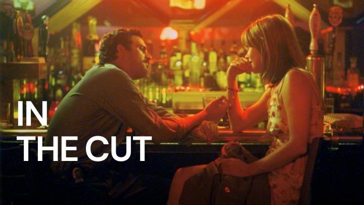 مشاهدة فيلم In the Cut 2003 مترجم للكبار فقط +18