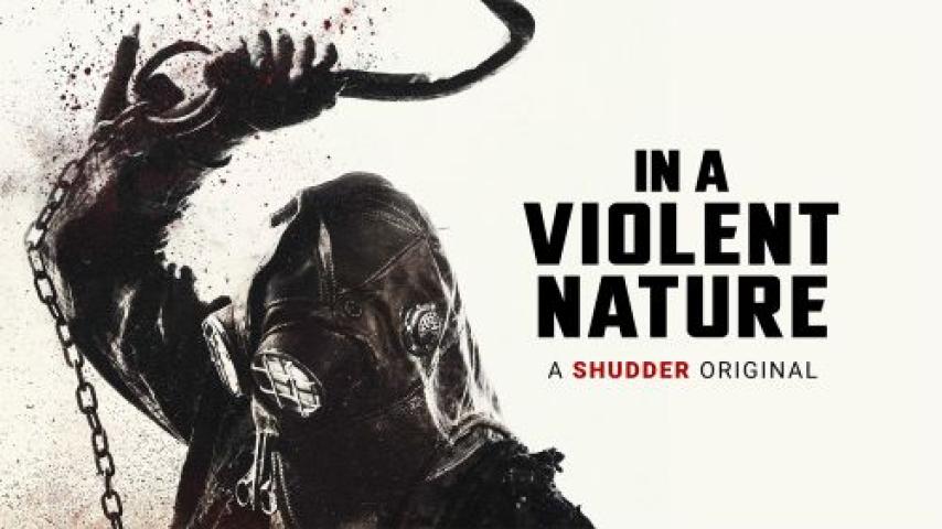 مشاهدة فيلم In A Violent Nature 2024 مترجم ماي سيما