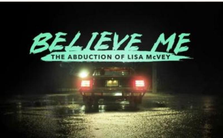 مشاهدة فيلم Believe Me The Abduction of Lisa McVey 2018 مترجم ماي سيما