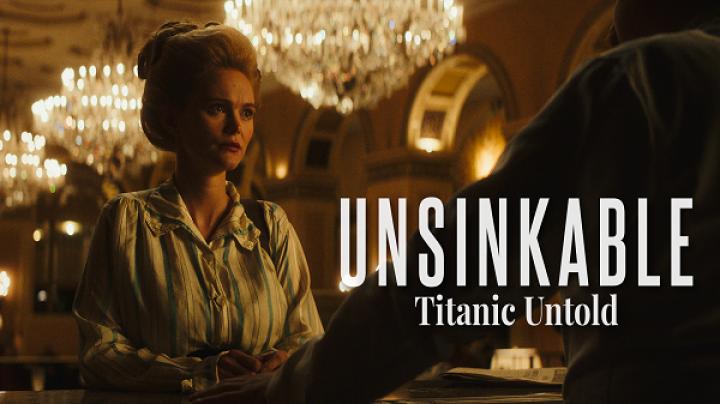 مشاهدة فيلم Unsinkable 2024 مترجم ماي سيما