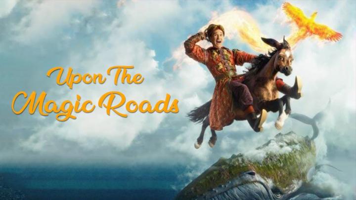 مشاهدة فيلم Upon the Magic Roads 2021 مترجم ماي سيما