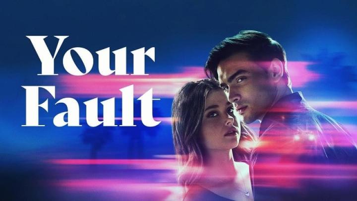 مشاهدة فيلم Your Fault 2024 مترجم ماي سيما