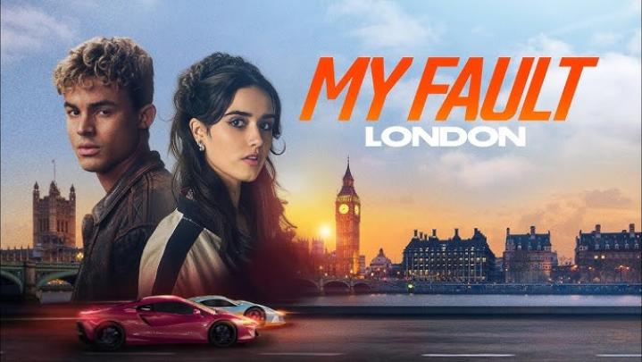 مشاهدة فيلم My Fault London 2025 مترجم ماي سيما